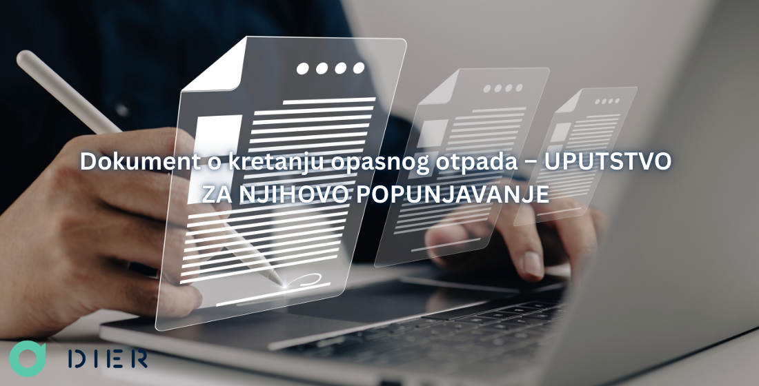 Dokument o kretanju opasnog otpada – UPUTSTVO ZA NJIHOVO POPUNJAVANJE