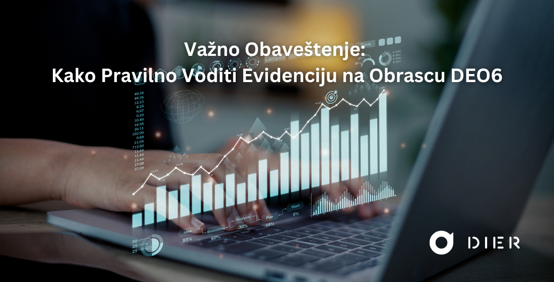 Važno Obaveštenje: Kako Pravilno Voditi Evidenciju na Obrascu DEO6